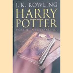 Harry Potter and the Half-Blood Prince door J.K. Rowling