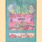 Slot Schagen: de geschiedenis van het 'huys' van de heren en vrouwen van Schagen door Frans Diederik e.a.