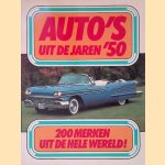 Auto's uit de jaren '50: 200 merken uit de hele wereld door Kjell Broberg