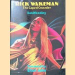 Rick Wakeman: The Caped Crusader door Dan Wooding
