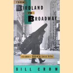 From Birdland to Broadway: Scenes from a Jazz Life
Bill Crow
€ 8,00 From Birdland to Broadway: Scenes from a Jazz Life
Bill Crow
€ 8,00