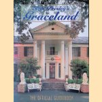 Elvis Presley's Graceland: The Official Guidebook door Priscilla Beaulieu Presley e.a.