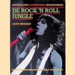 De Rock 'n Roll Jungle: onthullend, onthutsend, sensationeel: goed gedocumenteerd met 150 foto's door Gary Herman