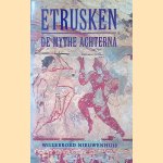 Etrusken: De mythe achterna door Willebrord Nieuwenhuis