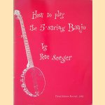 How to play the 5-string Banjo: a manual for beginnerd
Pete Seeger
&euro;&nbsp;9,00