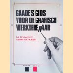 Gaade's gids voor de grafisch werktekenaar
Jerry Demoney e.a.
&euro;&nbsp;8,00
