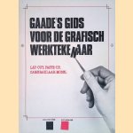 Gaade's gids voor de grafisch werktekenaar
Jerry Demoney e.a.
&euro;&nbsp;8,00