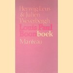 Louis Paul Boonboek: Gesprekken met Louis Paul Boon en de spoken van zijn Kapellekensbaan, alsook documenten, brieven, tekeningen, commentaren en ongepubliceerd proza van Boontje
Herwig Leus e.a.
€ 5,00 Louis Paul Boonboek: Gesprekken met Louis Paul Boon en de spoken van zijn Kapellekensbaan, alsook documenten, brieven, tekeningen, commentaren en ongepubliceerd proza van Boontje
Herwig Leus e.a.
€ 5,00