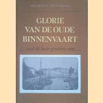 Glorie van de oude binnenvaart: met de beste groeten van . . . door Rob Martens e.a.