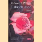 Gabriels Dood
Richard B. Wright
€ 5,00 Gabriels Dood
Richard B. Wright
€ 5,00