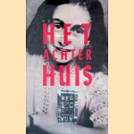 Het achterhuis: Dagboekbrieven 12 juni 1942,  1 augustus 1944 door Anne Frank
