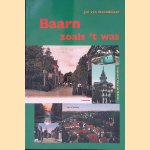 Baarn zoals 't was door Jan van Steendelaar