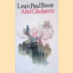Abel Gholaerts door Louis Paul Boon