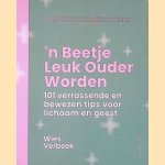 'n Beetje leuk ouder worden: 101 verrassende en bewezen tips voor lichaam en geest
Wies Verbeek
&euro;&nbsp;8,00