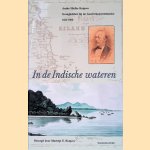 In de Indische wateren: Anske Hielke Kuipers: gezaghebber bij de Gouvernementsmarine 1833-1902
Marietje E. Kuipers
&euro;&nbsp;10,00