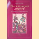 Daar ik tot zang werd aangespoord: Occitaanse troubadours 1100-1300 door Ernst van Altena