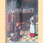 Huusraet: het stedelijk woonhuis in de Bourgondische tijd door B. Dubbe