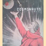 Cosmonauts: Birth of the Space Age door Doug Millard