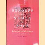 Beroepsnamenboek: Beroepsaanduidingen voor 1900 in Nederland en Belgie
J.B. Glasbergen
&euro;&nbsp;10,00