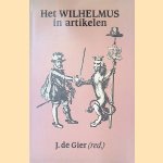 Het Wilhelmus in artikelen: Een bundel herdrukte studies over het Wilhelmus door J. de Gier