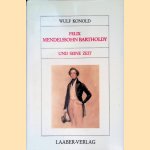 Felix Mendelssohn Bartholdy und seine Zeit
Wulf Konold
&euro;&nbsp;10,00