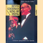 Benny Goodman: King of Swing: Virtuoses Spiegelbild einer Epoche (German edition)
James Lincoln Collier
€ 8,00 Benny Goodman: King of Swing: Virtuoses Spiegelbild einer Epoche (German edition)
James Lincoln Collier
€ 8,00