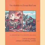 Van Aladinn tot Zwaan kleef aan: Lexicon van sprookjes: Onstaan, Ontwikkeling, Variaties door Ton Dekker e.a.