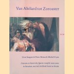 Van Abelard tot Zoroaster: literaire en historische figuren vanaf de renaissance in literatuur, muziek, beeldende kunst en theater door L&eacute;on - en anderen Stapper