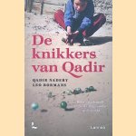 De knikkers van Qadir: Het waargebeurde verhaal van een vader op de vlucht
Qadir Nadery e.a.
€ 15,00 De knikkers van Qadir: Het waargebeurde verhaal van een vader op de vlucht
Qadir Nadery e.a.
€ 15,00