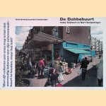 De Dobbebuurt: 1952-2012 door Ineke Teijmant