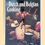 Dutch and Belgian Cooking; traditional dishes from the low countries door Heleen A.M. Halverhout