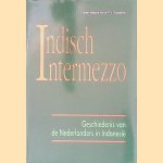 Indisch intermezzo: geschiedenis van de Nederlanders in Indonesi&euml; door Dr. P.J. Drooglever