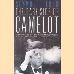 The Dark Side of Camelot door Seymour M. Hersh