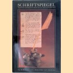 Schriftspiegel: Nederlandse paleografische teksten van de 13de tot de 18de eeuw door P.J. Horsman e.a.