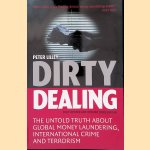 Dirty Dealing: The Untold Truth about Global Money Laundering, International Crime and Terrorism door Peter Lilley