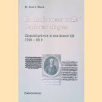 En nooit meer oude Psalmen zingen: Zingend geloven in een nieuwe tijd 1760-1810 door Roeland Albert Bosch
