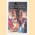 The Story of My Life door Giacomo Casanova