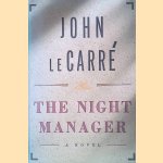 The Night Manager door John Le Carr&eacute;