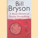 A Short History of Nearly Everything door Bill Bryson