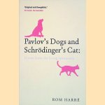 Pavlov's Dogs and Schr&ouml;dinger's Cat: Scenes from the Living Laboratory door Rom Harr&eacute;