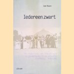 Iederteen zwart. Het samenleven van nieuwkomers en gevestigden in de mijncite Zwartberg, 1930-1990 door Leen Beyers