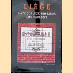 Li&egrave;ge: La ville aux 300 murs qui parlent door Robert Ruwet