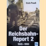 Der Reichsbahn-Report 2, 1945-1993 door Erich Preuss