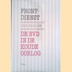 Frontdienst: De BVD in de Koude Oorlog
Dick Engelen
€ 15,00 Frontdienst: De BVD in de Koude Oorlog
Dick Engelen
€ 15,00