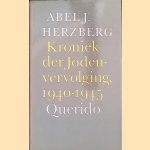 Kroniek der Jodenvervolging 1940-1945 door Abel J. Herzberg