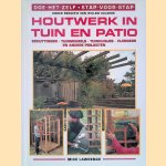 Houtwerk in tuin en patio: schuttingen, tuinmeubels, tuinhuisjes, vlonders en andere projecten door Mike Lawrence