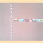 Constructed Moment door Marjan Teeuwen