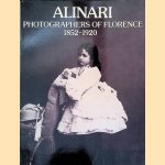 Alinari: Photographers of Florence, 1852-1920 door Fratelli Alinari