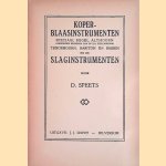 Koperblaasinstrumenten: Speciaal Bugel, Althoorn (hieronder begrepen Cor of Stellahoorn) Tenorhoorn, Bariton en bassen en de slaginstrumenyten door D. Speets