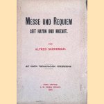 Messe und Requiem seit Haydn und Mozart. mit einem Thematischen Verzeichniss door Alfred Schnerich